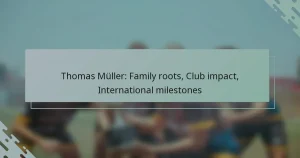 Thomas Müller: Family roots, Club impact, International milestones